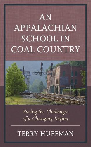 Cover image for An Appalachian School in Coal Country: Facing the Challenges of a Changing Region