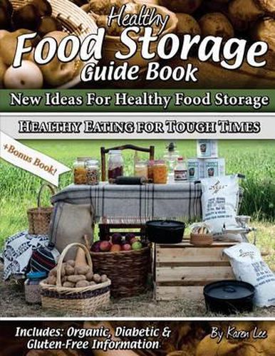 Cover image for Healthy Food Storage Guide Book: + Bonus Book Healthy Eating for Tough Times