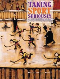 Cover image for Taking Sport Seriously: Social Issues in Canadian Sport