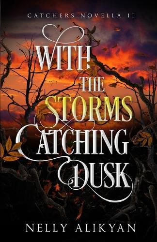 Cover image for With the Storms Catching Dusk