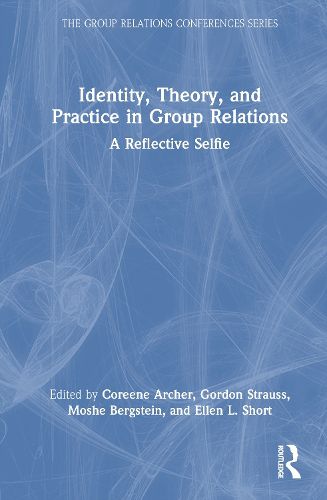 Cover image for Identity, Theory, and Practice in Group Relations