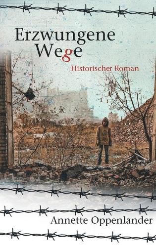 Cover image for Erzwungene Wege: Historischer Roman