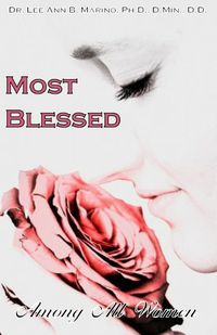 Cover image for Most Blessed Among All Women