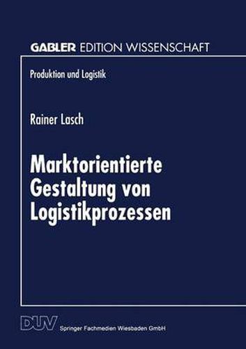 Cover image for Marktorientierte Gestaltung Von Logistikprozessen