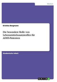 Cover image for Die besondere Rolle von Lebensmittelzusatzstoffen fur ADHS-Patienten