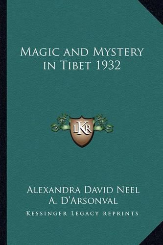 Magic and Mystery in Tibet 1932