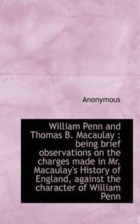 Cover image for William Penn and Thomas B. Macaulay