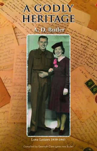 Cover image for A Godly Heritage: Love Letters 1939 - 1943