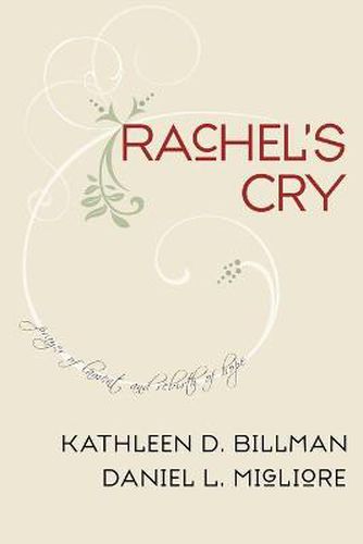 Rachel's Cry: Prayer of Lament and Rebirth of Hope