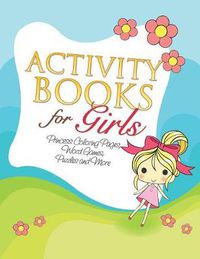 Cover image for Activity Books for Girls (Princess Coloring Pages, Word Games, Puzzles and More)