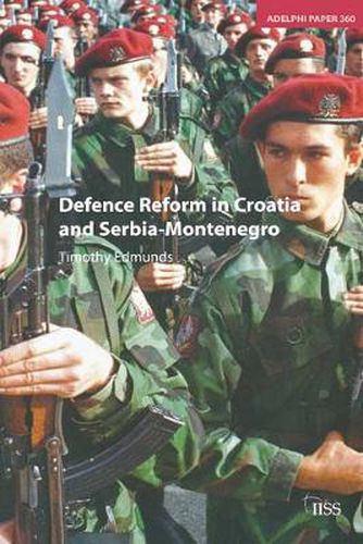 Cover image for Defence Reform in Croatia and Serbia--Montenegro