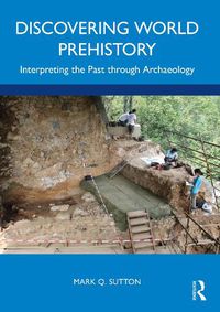 Cover image for Discovering World Prehistory: Interpreting the Past through Archaeology