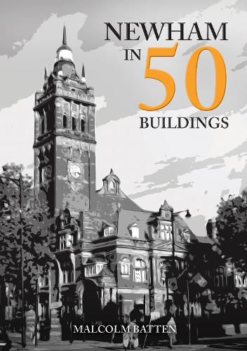 Cover image for Newham in 50 Buildings