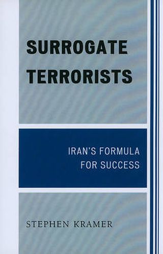 Cover image for Surrogate Terrorists: Iran's Formula for Success