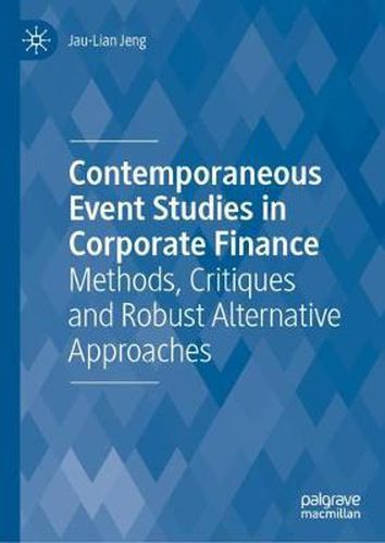 Cover image for Contemporaneous Event Studies in Corporate Finance: Methods, Critiques and Robust Alternative Approaches