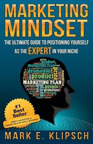 Cover image for Marketing Mindset: The Ultimate Guide to Positioning Yourself as the Expert in Your Niche