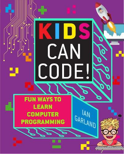 Cover image for Kids Can Code!: Fun Ways to Learn Computer Programming