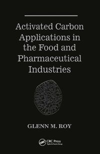 Cover image for Activated Carbon Applications in the Food and Pharmaceutical Industries