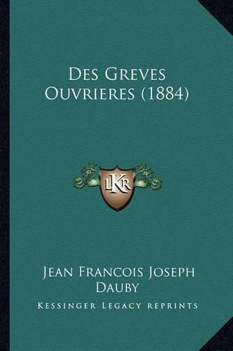 Cover image for Des Greves Ouvrieres (1884)