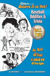 Cover image for Ripley's Believe It or Not! Baseball Oddities & Trivia - Ball Two!: A Journey Through the Weird, Wacky, and Absolutely True World of Baseball