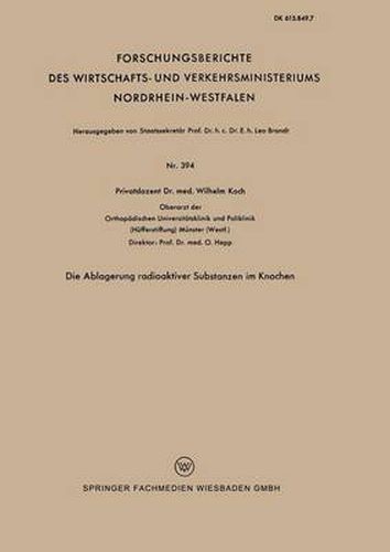 Cover image for Die Ablagerung Radioaktiver Substanzen Im Knochen