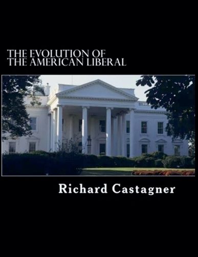 Cover image for The Evolution of the American Liberal