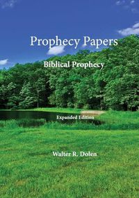 Cover image for Prophecy Papers: Biblical Prophecy