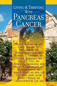 Cover image for Living And Thriving With Pancreas Cancer