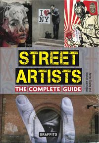 Cover image for Street Artists The Complete Guide