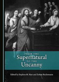 Cover image for From the Supernatural to the Uncanny