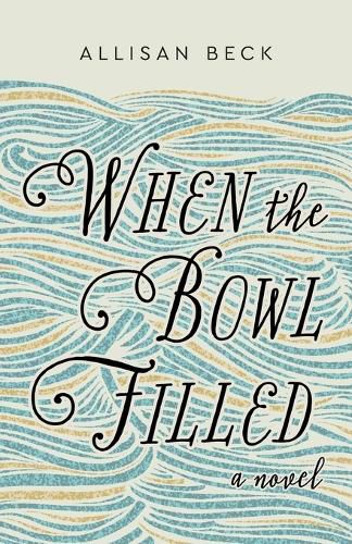 Cover image for When the Bowl Filled