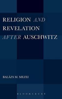 Cover image for Religion and Revelation after Auschwitz