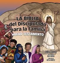 Cover image for La Biblia del Discipulado para la Familia: New Testament