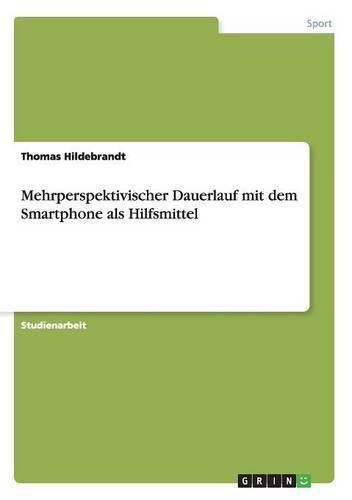 Cover image for Mehrperspektivischer Dauerlauf mit dem Smartphone als Hilfsmittel