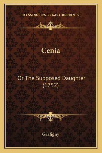 Cenia: Or the Supposed Daughter (1752)