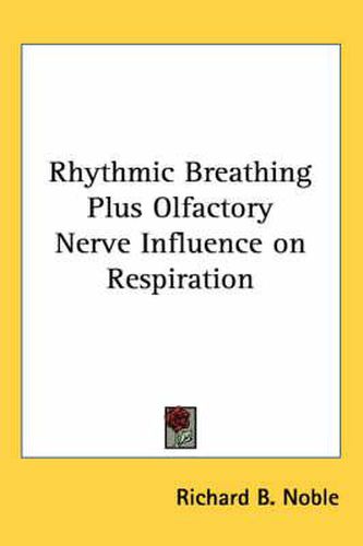 Cover image for Rhythmic Breathing Plus Olfactory Nerve Influence on Respiration