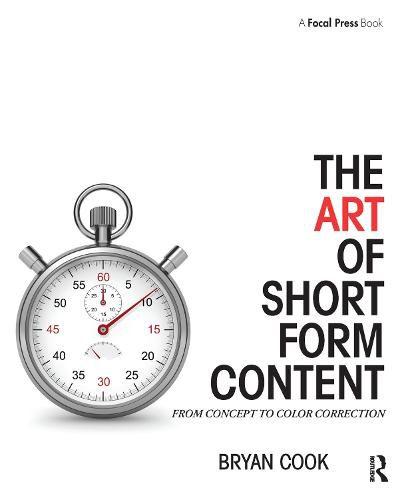 The Art of Short Form Content: From Concept to Color Correction