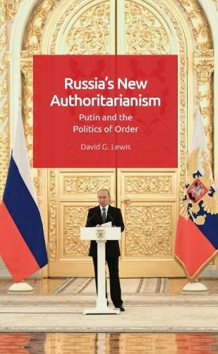 Cover image for Russia'S New Authoritarianism: Putin and the Politics of Order
