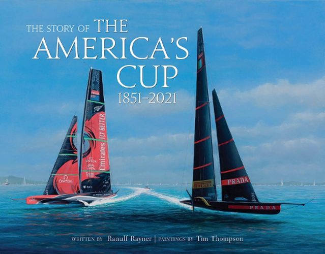 Cover image for The Story of the America's Cup: 1851-2021