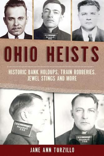 Ohio Heists: Historic Bank Holdups, Train Robberies, Jewel Stings and More