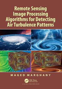 Cover image for Remote Sensing Image Processing Algorithms for Detecting Air Turbulence Patterns