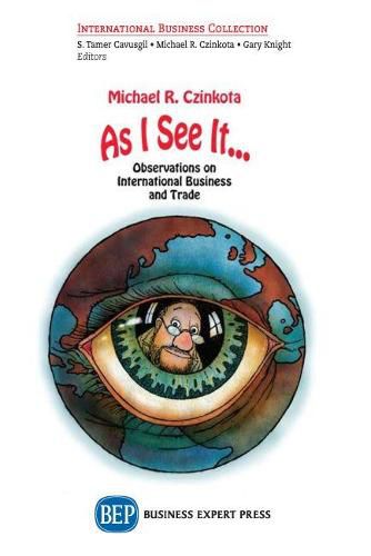 Cover image for As I See It...: Observations on International Business and Trade