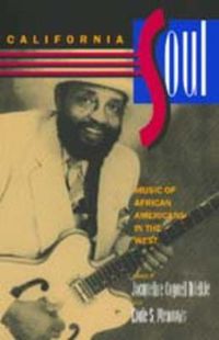 Cover image for California Soul: Music of African Americans in the West