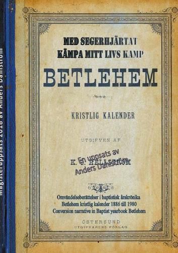 Cover image for Med segerhjartat kampa mitt livs kamp: Omvandelseberattelser i baptistisk arskroenika