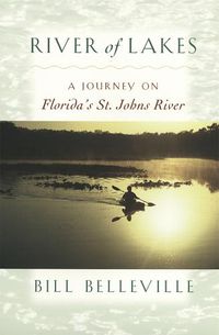 Cover image for River of Lakes: A Journey on Florida's St. Johns River