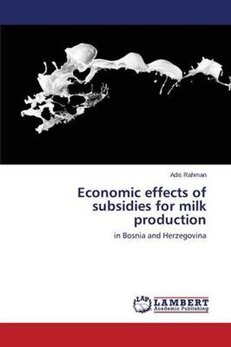 Economic effects of subsidies for milk production