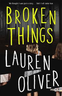 Cover image for Broken Things: From the bestselling author of Panic, soon to be a major Amazon Prime series