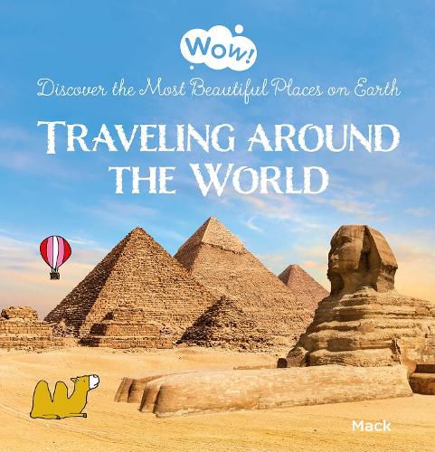 Cover image for Wow! Traveling around the World. Discover the Most Beautiful Places on Earth