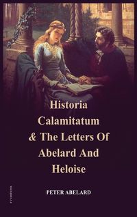 Cover image for Historia Calamitatum and the Letters of Abelard and Heloise