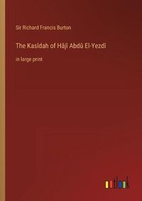 Cover image for The Kasidah of Haji Abdu El-Yezdi